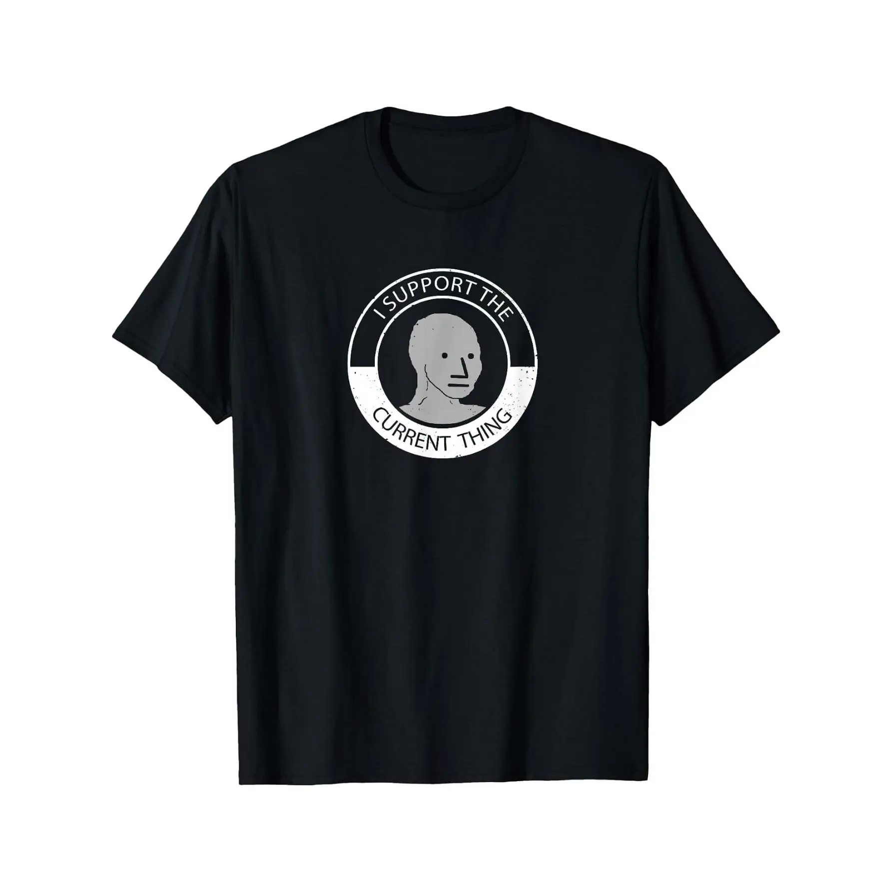 NPC meme man t shirt I support current thing T-Shirt Cotton Clothing