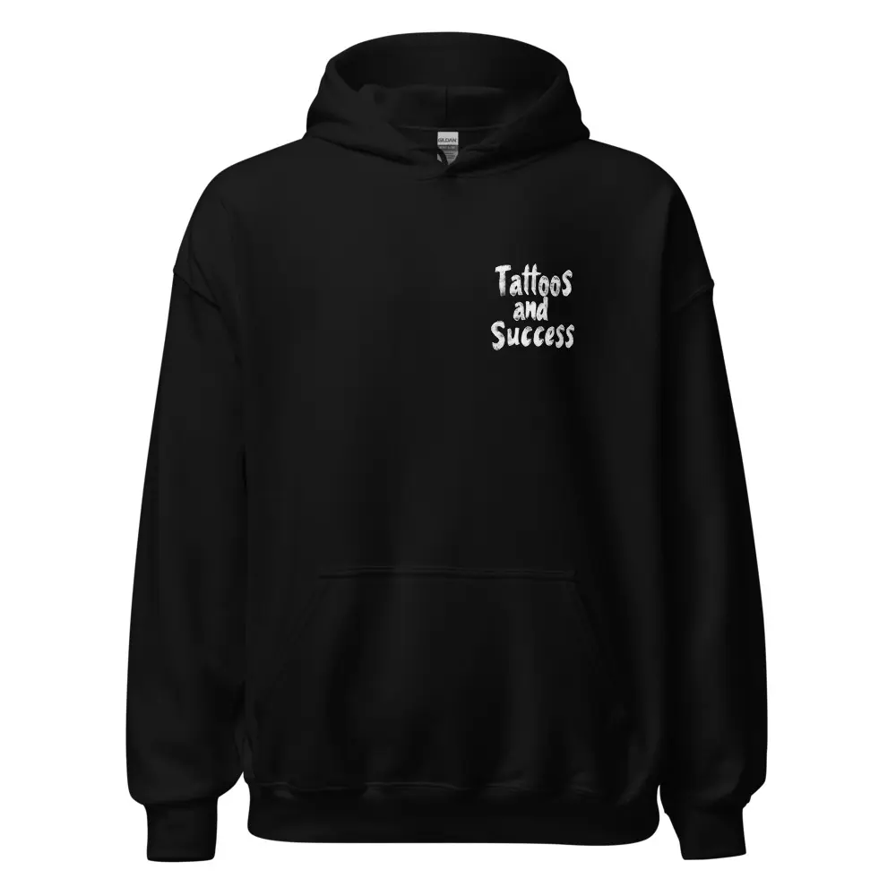 Tattoos and Success Graphic Hoodie – Stylish Tattoo-Inspired Hoodie for Men & Women – Perfect for Inked Entrepreneurs, Professionals & Go-Getters – Cozy, Inspirational Apparel for Tattoo Lovers
