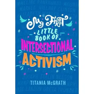 USED-My First Little Book of Intersectional Activism by McGrath, Titania (Hardcover)