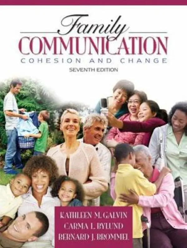 USED-Family Communication: Cohesion and Change (7th Edition) by Kathleen M. Galvin (Paperback)