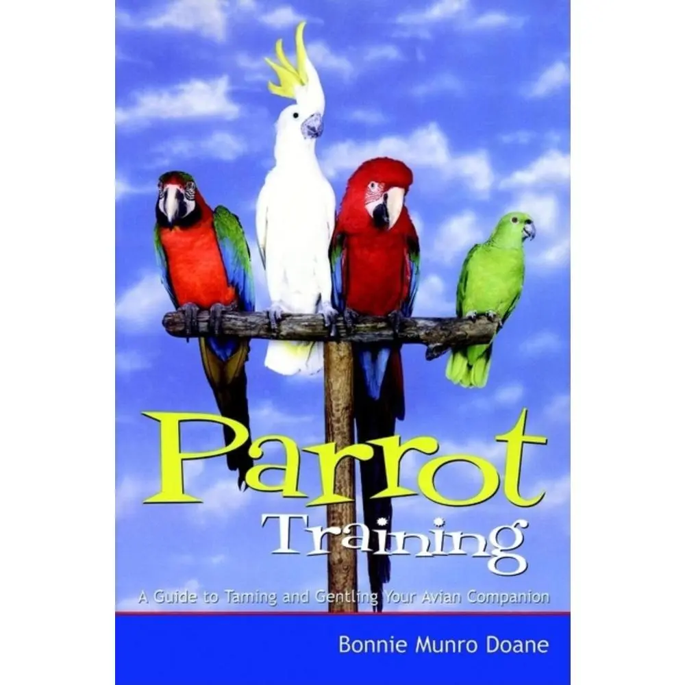 USED Book - Parrot Training: A Guide to Taming and Gentling Your Avian Companion by Doane, Bonnie Munro (Paperback) - english