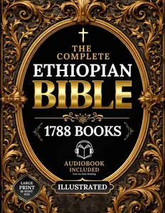 The COMPLETE ETHIOPIAN BIBLE in English | Illustrated, LARGE PRINT: Including Ancient Scriptures, Forgotten Writings, and the Hidden Books of the ... and More Sacred Texts (FBF Foundations) Paperback – February 15, 2026