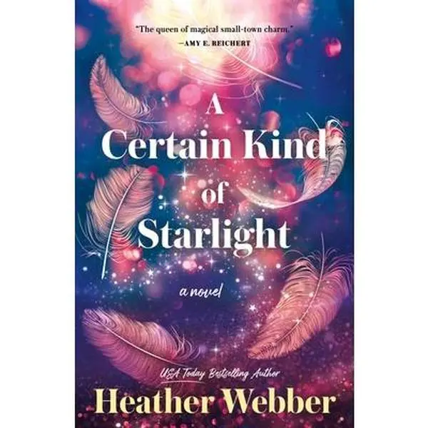 A Certain Kind of Starlight -- Heather Webber, Paperback