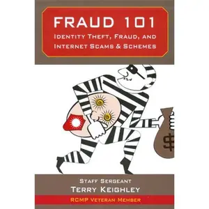 USED Book - Fraud 101: Indentity Theft, Fraud, and Internet Scams & Schemes by Staff Sergeant Terry Keighley (Unknown) - english