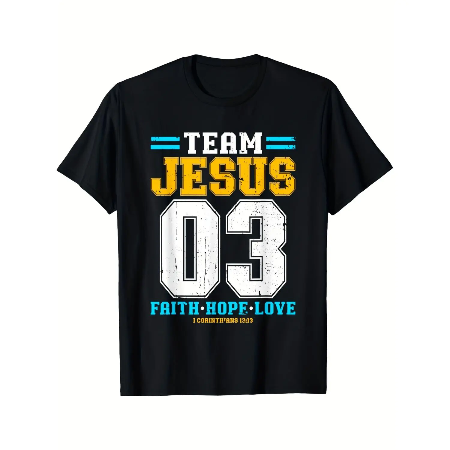 EWH Christian TShirt Team Jesus 03 Faith Hope Love Black with Bold Yellow and Blue Lettering Distressed Number 03 Loose Fit Cotton Crew Neck Church Shirt for Men and Women YearRound Casual and Worship Wear