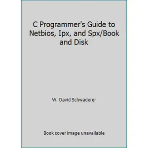 USED-C Programmer's Guide to Netbios, Ipx, and Spx/Book and Disk by W. David Schwaderer (Paperback)