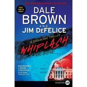 USED-Whiplash: A Dreamland Thriller by Brown, Dale (Paperback)