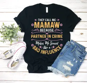 Mamaw Shirt Mamaw T-shirt Mothers Day Shirt They Call Me Mamaw Because Partner In Crime Shirt Gift For Mamaw Personalized Cotton Fabric Sleeve Top Womenswear