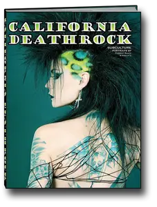 California Deathrock Subculture Portraits by Forrest Black and Amelia G Hardcover Gift Print Edition 172 Pages