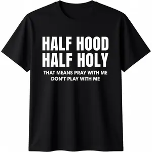 Half Hood Half Holy 50% Christian Funny Religious Bible T-Shirt