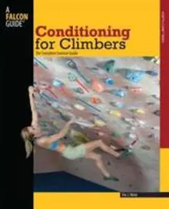 USED-Conditioning for Climbers: The Complete Exercise Guide by Horst, Eric (Paperback)