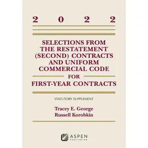 USED-Selections from the Restatement (Second) Contracts and Uniform Commercial Code for First-Year Contracts: 2022 Supplement by George, Tracey E. (Paperback)
