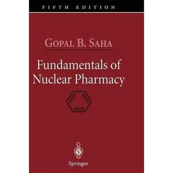 Used Hardcover Book - Fundamentals of Nuclear Pharmacy by Gopal B. Saha (English) - Diagnostic, Production of Radiopharmaceuticals Reference