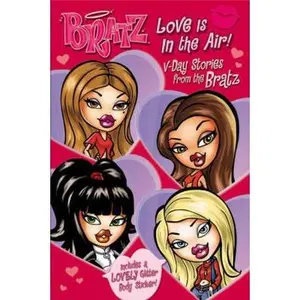 USED-Bratz Love Is in the Air!: Valentine's Day Stories from the Bratz by Grosset and Dunlap Staff (Paperback)