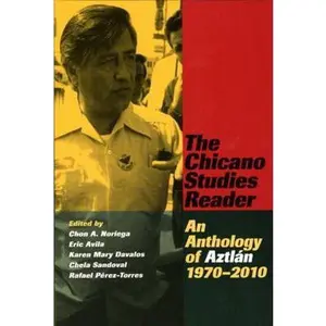 USED-The Chicano Studies Reader: An Anthology of Aztlan, 1970-2010 (Paperback)