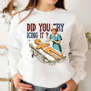 Did you Try Icing It Sweatshirt, School Nurse Christmas Sweatshirt, Emergency Christmas Funny Sweatshirt, Funny Christmas Cookie Sweatshirt Crewneck Tops Underwear Women Lady Cotton Womenswear Clothing