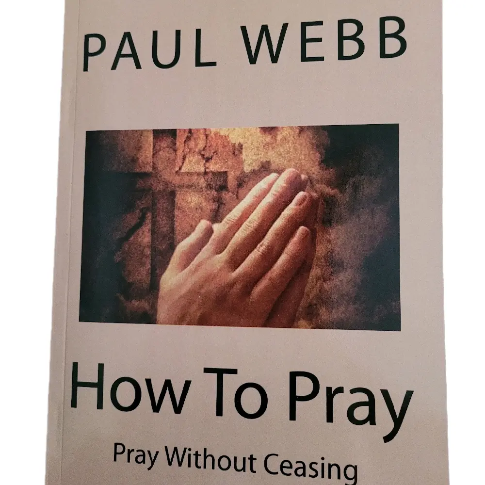 How To Pray, Pray Without Ceasing