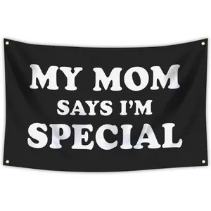 My Mom Says I'm Special Flag Banner for Family Fraternity Man Den Room Decor Home Decor 3*5 Feet Gift