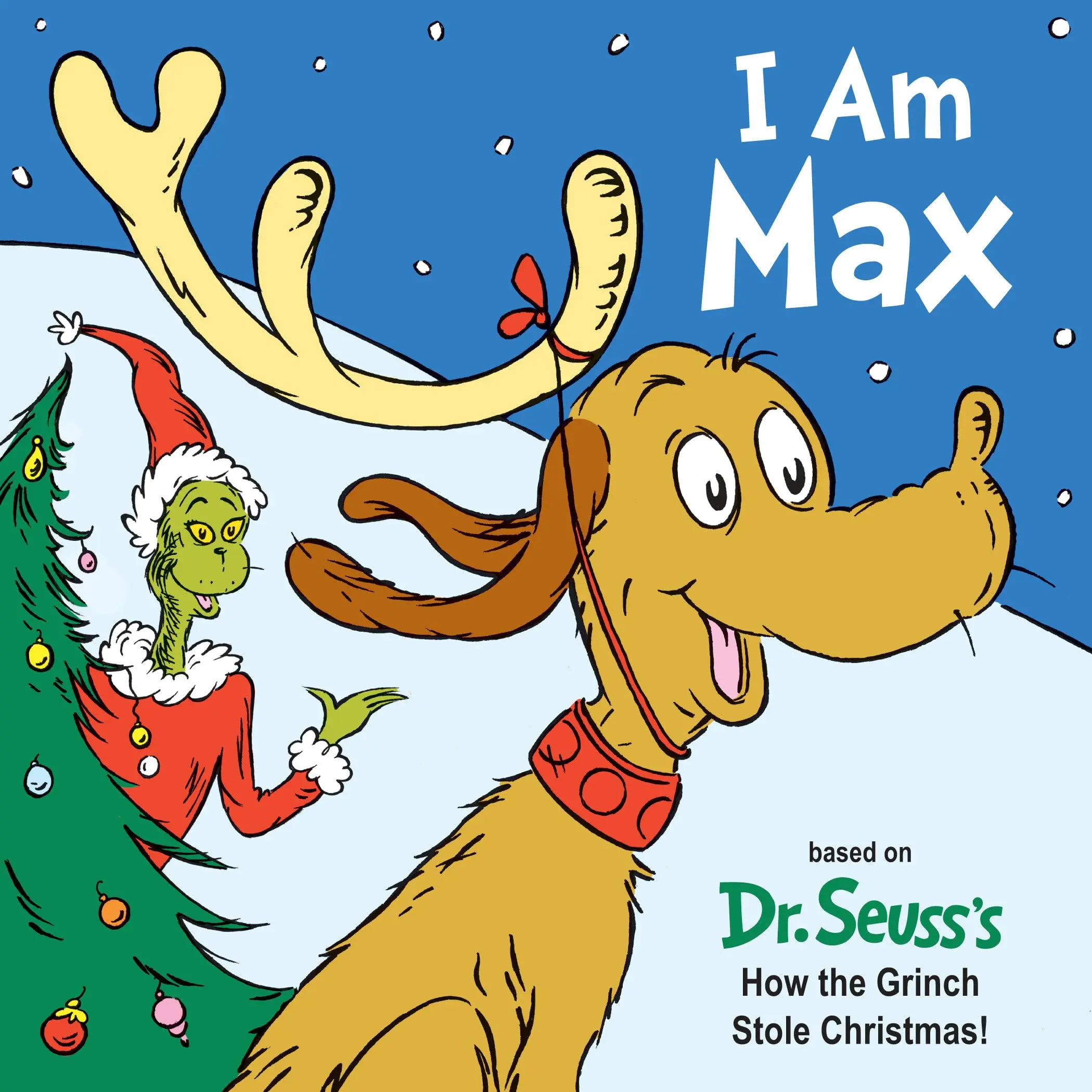 I Am Max: Based on Dr. Seuss's How the Grinch Stole Christmas! -- Astrid Holm - Board Book