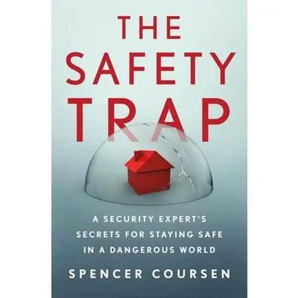 USED Book - The Safety Trap: A Security Expert's Secrets for Staying Safe in a Dangerous World by Coursen, Spencer (Hardcover) - english