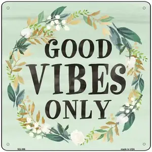 Good Vibes Only Novelty Square Sign