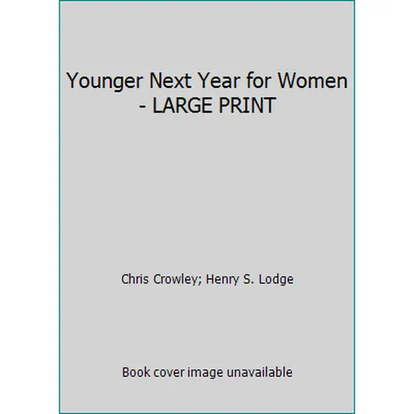 USED Book - Younger Next Year for Women - LARGE PRINT by Chris Crowley (Hardcover) - english