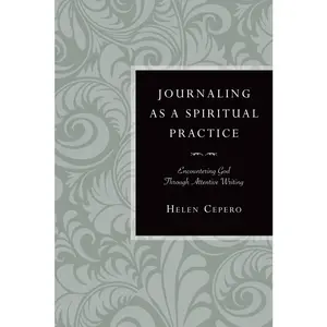 USED-Journaling as a Spiritual Practice: Encountering God Through Attentive Writing by Cepero, Helen (Paperback)