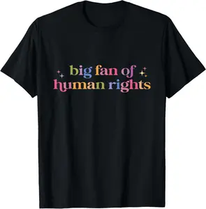100% cotton Unisex Big Fan of Human Rights Funny Protest Women Men T-Shirt