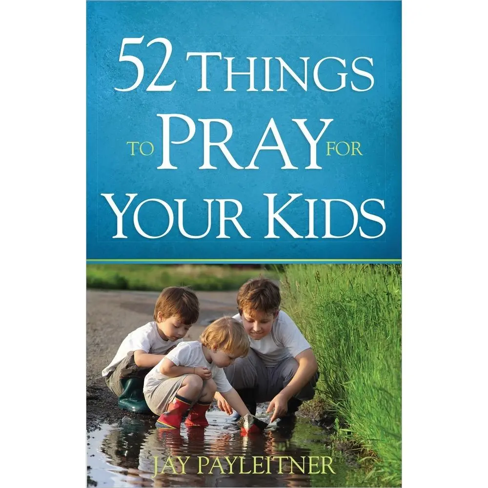 USED Book - 52 Things to Pray for Your Kids by Payleitner, Jay (Paperback) - english