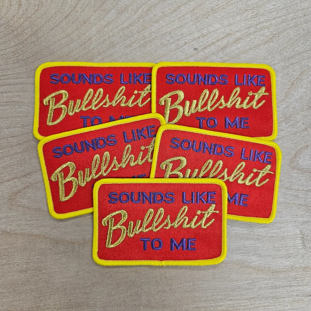 Sounds Like Bulls*it Hat Patch (3 Patches)