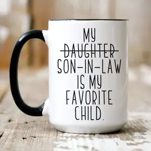 Funny Mother In Law Gift, My Son In Law Is My Favorite Child Coffee Mug, Funny Father Gift, Gift From Son In Law, Mothers Day Fathers Day Ideas, 11 15oz Ceramic Tea Cup