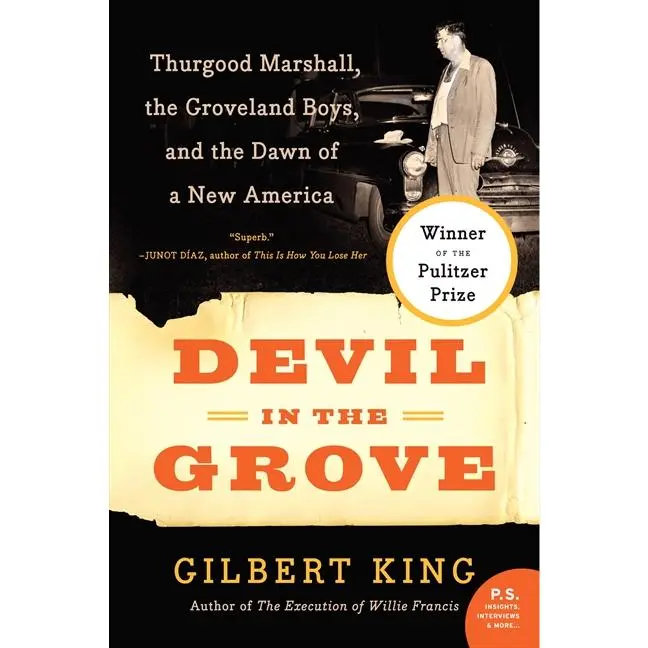 Devil in the Grove: Thurgood Marshall, the Groveland Boys, and the Dawn of a New America by Gilbert King [Paperback Book]