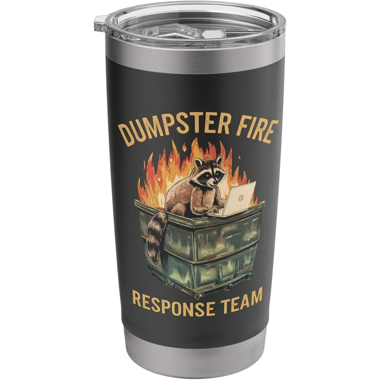 Dumpster Fire Response Team Funny Raccoon Meme Humor Stainless Steel Insulated Tumbler 20oz, dealsforyou, summerwins, summersale, midyearsale, restock, dealsforyoudays, DFYD