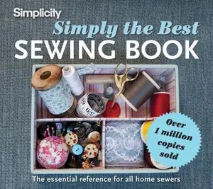 USED-Simplicity Simply the Best Sewing Book: The Essential Reference for All Home Sewers by Simplicity (Hardcover)