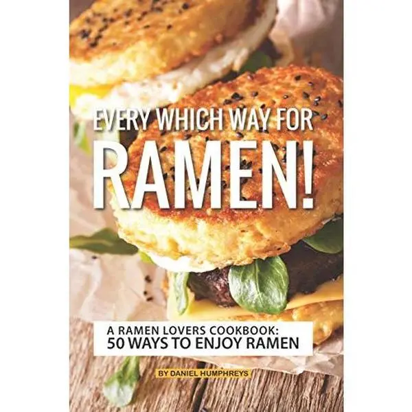 USED-Every Which Way for Ramen!: A Ramen Lovers Cookbook: 50 Ways to Enjoy Ramen by Humphreys, Daniel (Paperback)