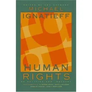 USED-Human Rights as Politics and Idolatry by Michael Ignatieff (Hardcover)