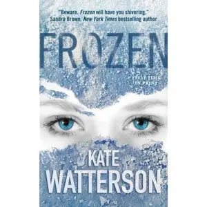 USED-Frozen: An Ellie Macintosh Thriller by Watterson, Kate (Unknown)