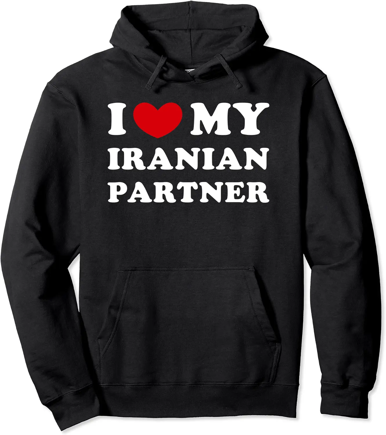 I Love My Iranian Partner, I Heart My Iranian Partner Pullover Hoodie - 31B0CL2R1PRS