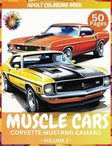 Muscle Car Adult Coloring Book: Embark on a Journey of American Muscle, Classic Power, and High-Octane Horsepower. Rev Up Your Creativity