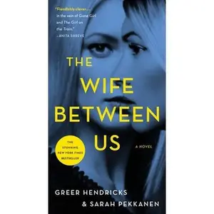 USED-The Wife Between Us by Hendricks, Greer (Mass Market Paperback)