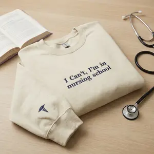 Embroidered I Can’t I’m In Nursing School Sweatshirt, Student Nurse Gift Sweater, Future Nurse Crewneck, Nursing School Apparel, Funny Nursing Student Hoodie, Medical Student Gift