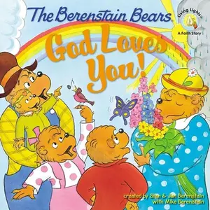 USED-The Berenstain Bears: God Loves You! by Berenstain, Stan (Paperback)