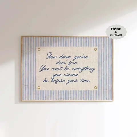 Slow Down Your Doing Fine Print Poster No Frame Uplifting Quote Art Print Billy Joel Lyric Poster Daily Reminder Art Typography Vintage