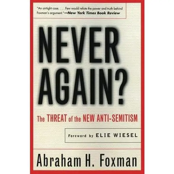 USED-Never Again?: The Threat of the New Anti-Semitism by Foxman, Abraham (Paperback)