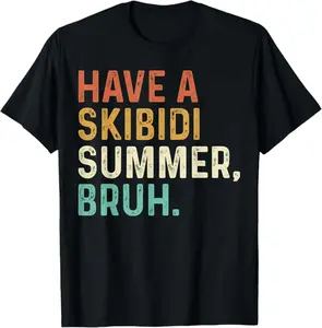 Have A Skibidi Summer Bruh Funny Teacher Last Day of School T-Shirt- Digital Print, Fitted Short Sleeve, Medium Length, Hand Wash Only, Versatile for All Seasons - Fabric, Clothes