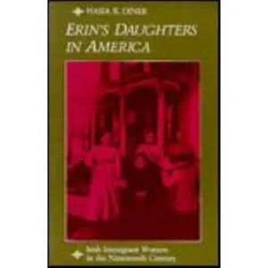 USED-Erin's Daughters in America: Irish Immigrant Women in the Nineteenth Century by Diner, Hasia R. (Paperback)