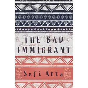 USED-The Bad Immigrant by Atta, Sefi (Hardcover)