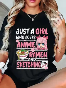 100% Cotton Unisex Just A Girl Who Loves Anime Ramen And Sketching Japan Anime T-Shirt Casual Top