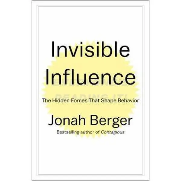 USED-Invisible Influence: The Hidden Forces That Shape Behavior by Berger, Jonah (Hardcover)
