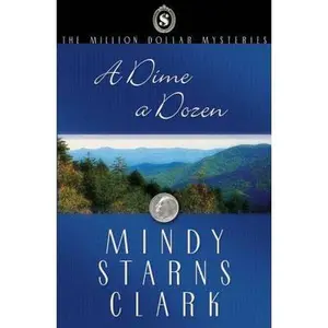 USED-A Dime a Dozen (The Million Dollar Mysteries, Book 3) by Mindy Starns Clark (Paperback)